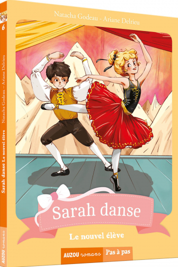 Tome 6 - Sarah Danse - Le nouvel élève (collection pas à pas)