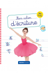 Cahier « Mon cahier d'écriture » danseuse