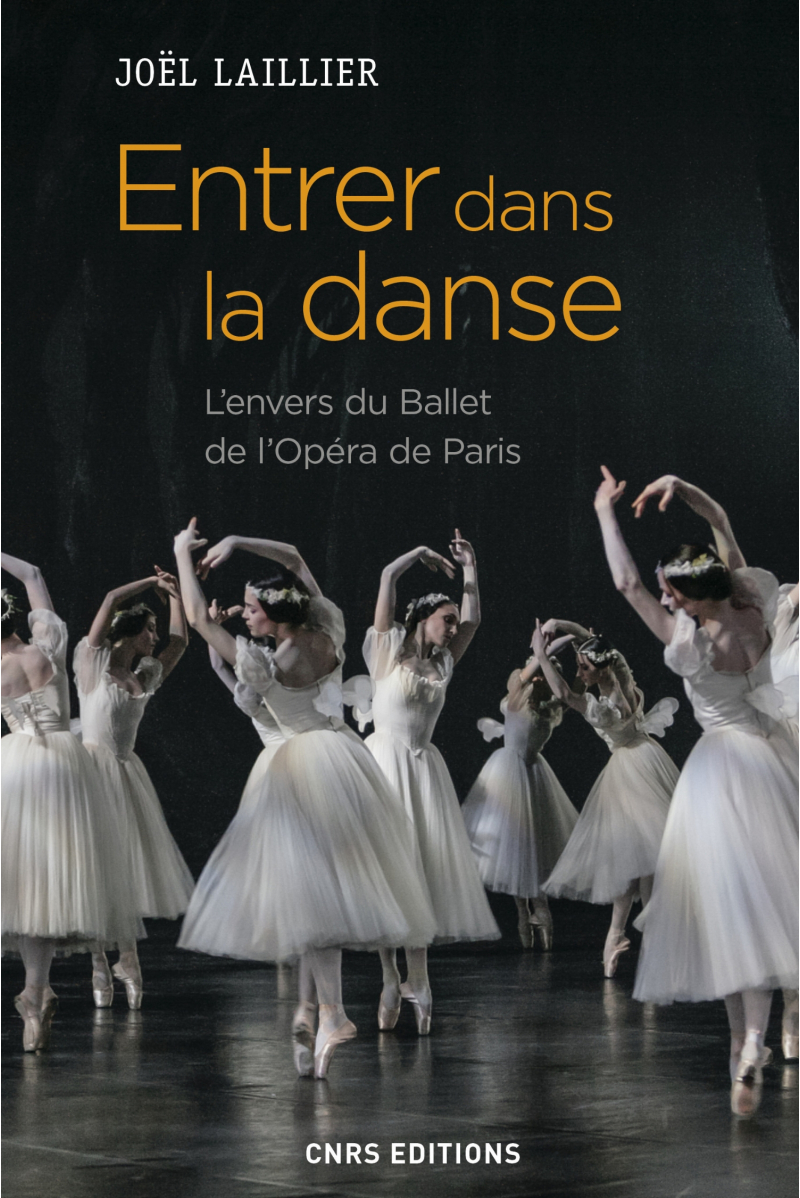 Livre « Entrer dans la danse - l'envers du Ballet de l'Opéra de Paris » - CNRS Editions