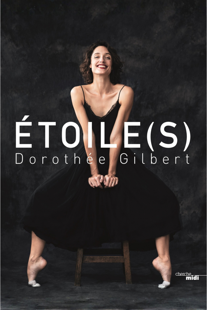 Livre « Etoile(s) » de Dorothée Gilbert - Cherche Midi