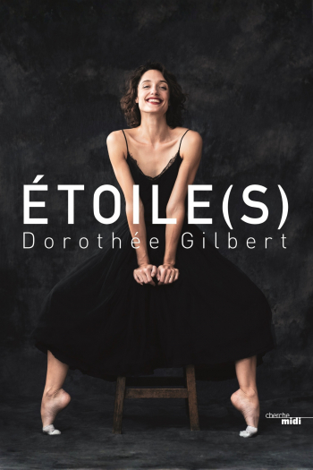 Livre « Etoile(s) » de Dorothée Gilbert - Cherche Midi