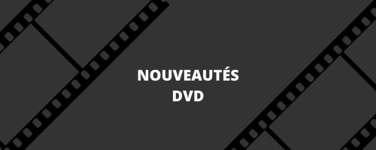 Nouveautés DVD