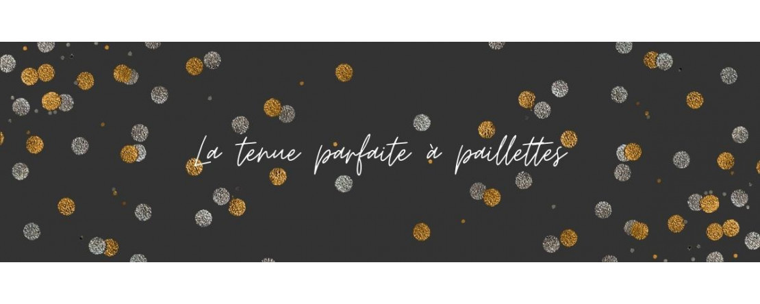 La tenue parfaite à paillettes !