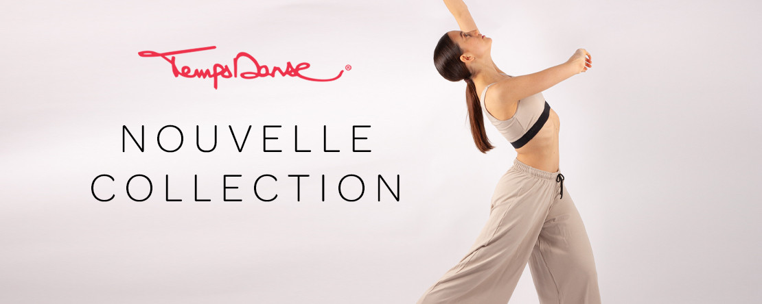 Nouvelle Collection Printemps / Été Temps Danse 2023